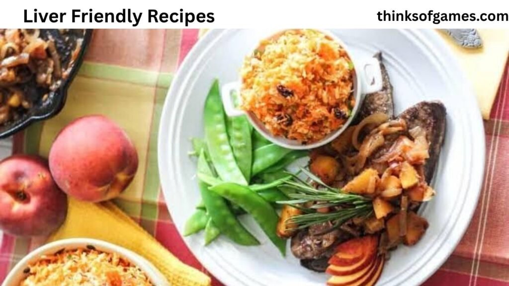 Liver Friendly Recipes